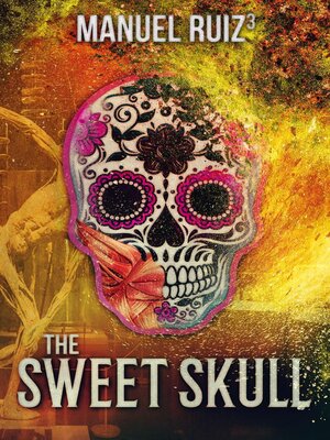 cover image of The Sweet Skull